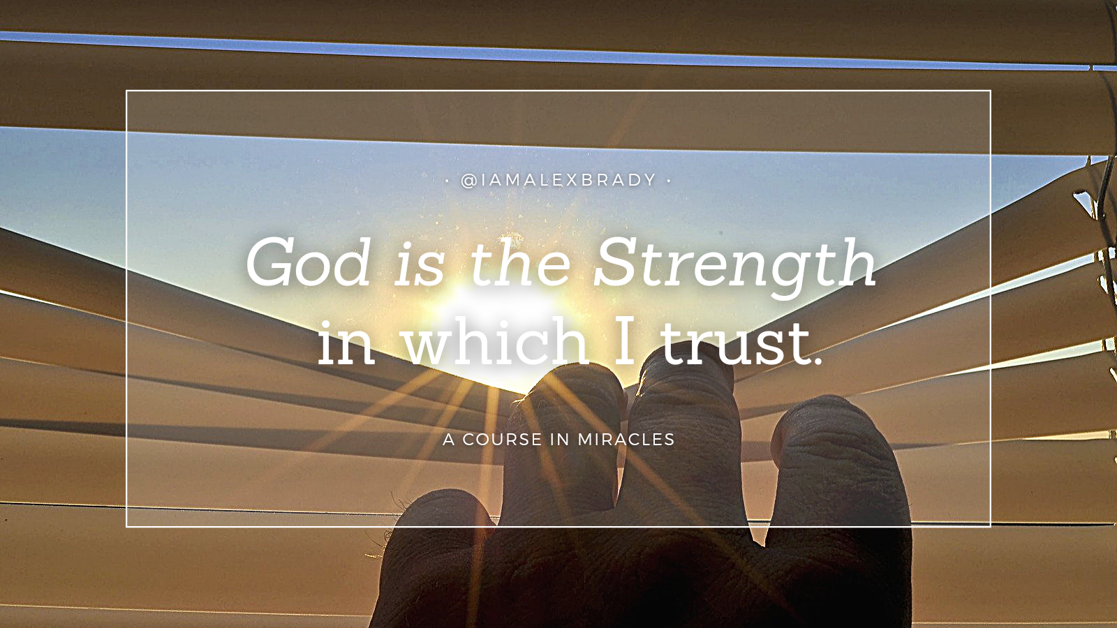 god is the strength in which i trust